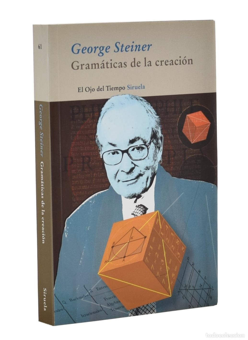 Libros de segunda mano: GRAM&Aacute;TICAS DE LA CREACI&Oacute;N - STEINER, George