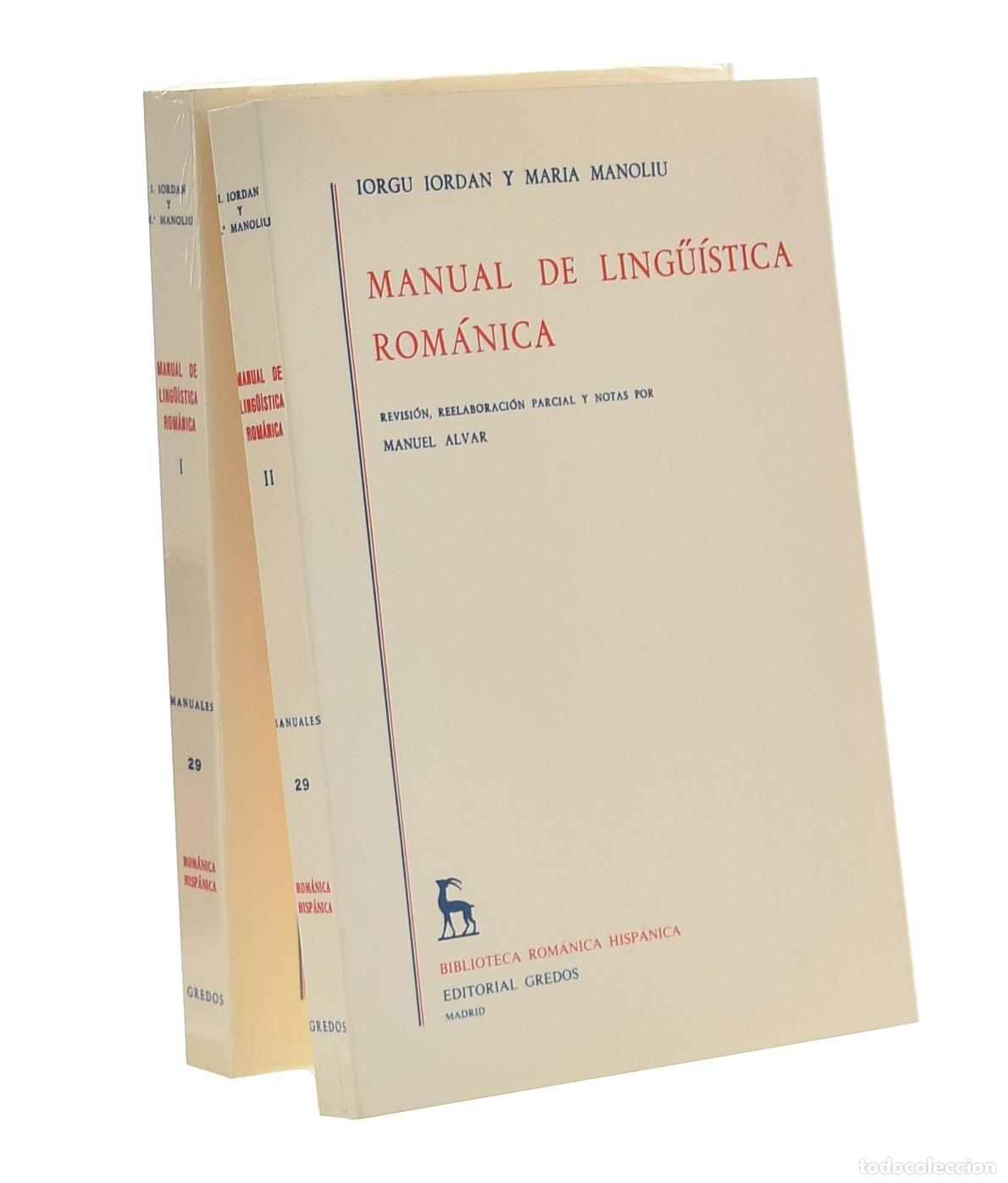 Libros de segunda mano: MANUAL DE LING&Uuml;&Iacute;STICA ROM&Aacute;NICA (EDICI&Oacute;N COMPLETA EN 2 VOL&Uacute;MENES) - IORDAN, IORGU / MANOLIU, Mar&iacute;a