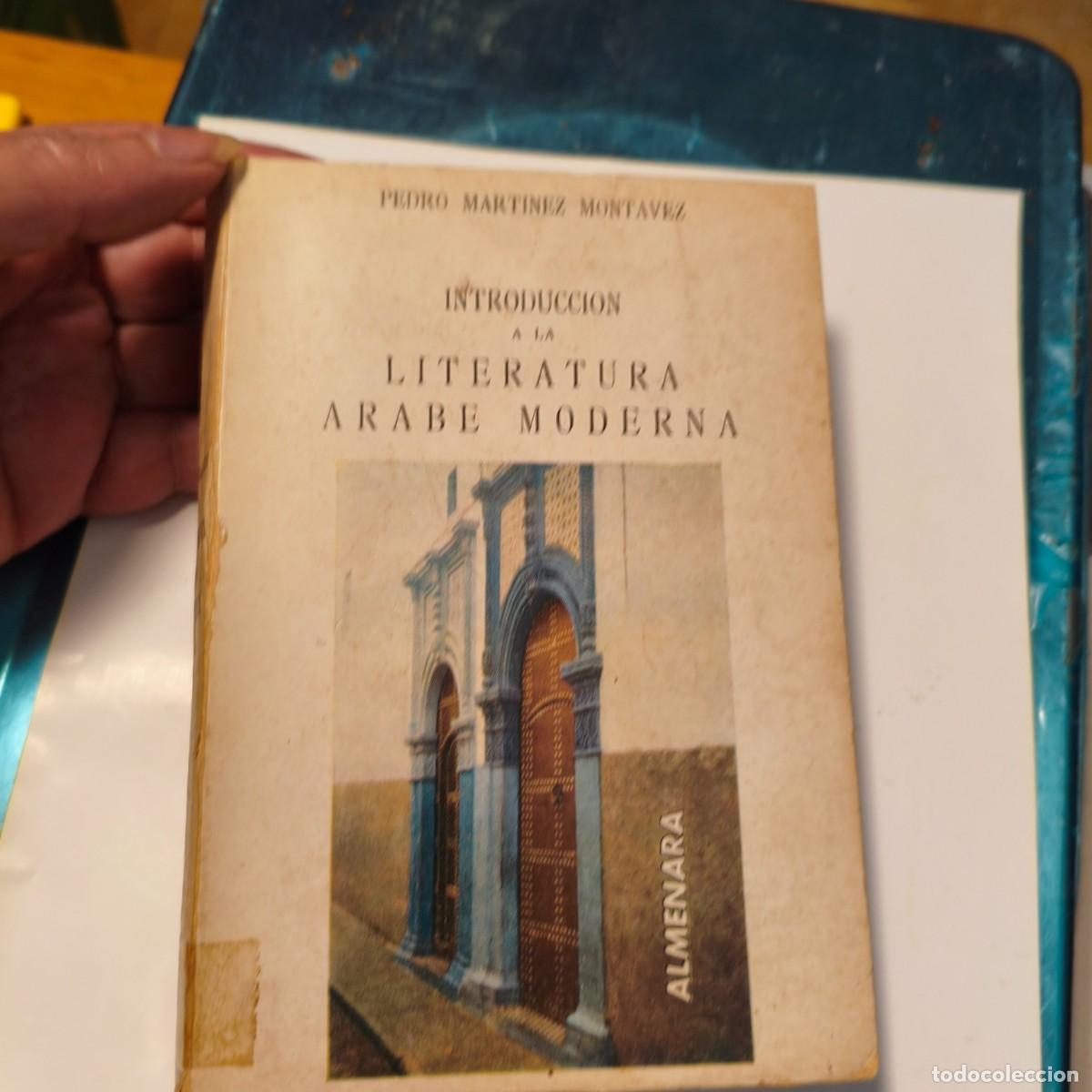 Libros de segunda mano: Introducci&oacute;n a la literatura &Aacute;rabe moderna por Pedro Mart&iacute;nez Montalvez
