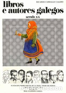 Libros de segunda mano: Libros e Autores Galegos II: S&eacute;culo XX - Carballo Calero, Ricardo - Fundaci&oacute;n Barri&eacute; - Galicia Viva