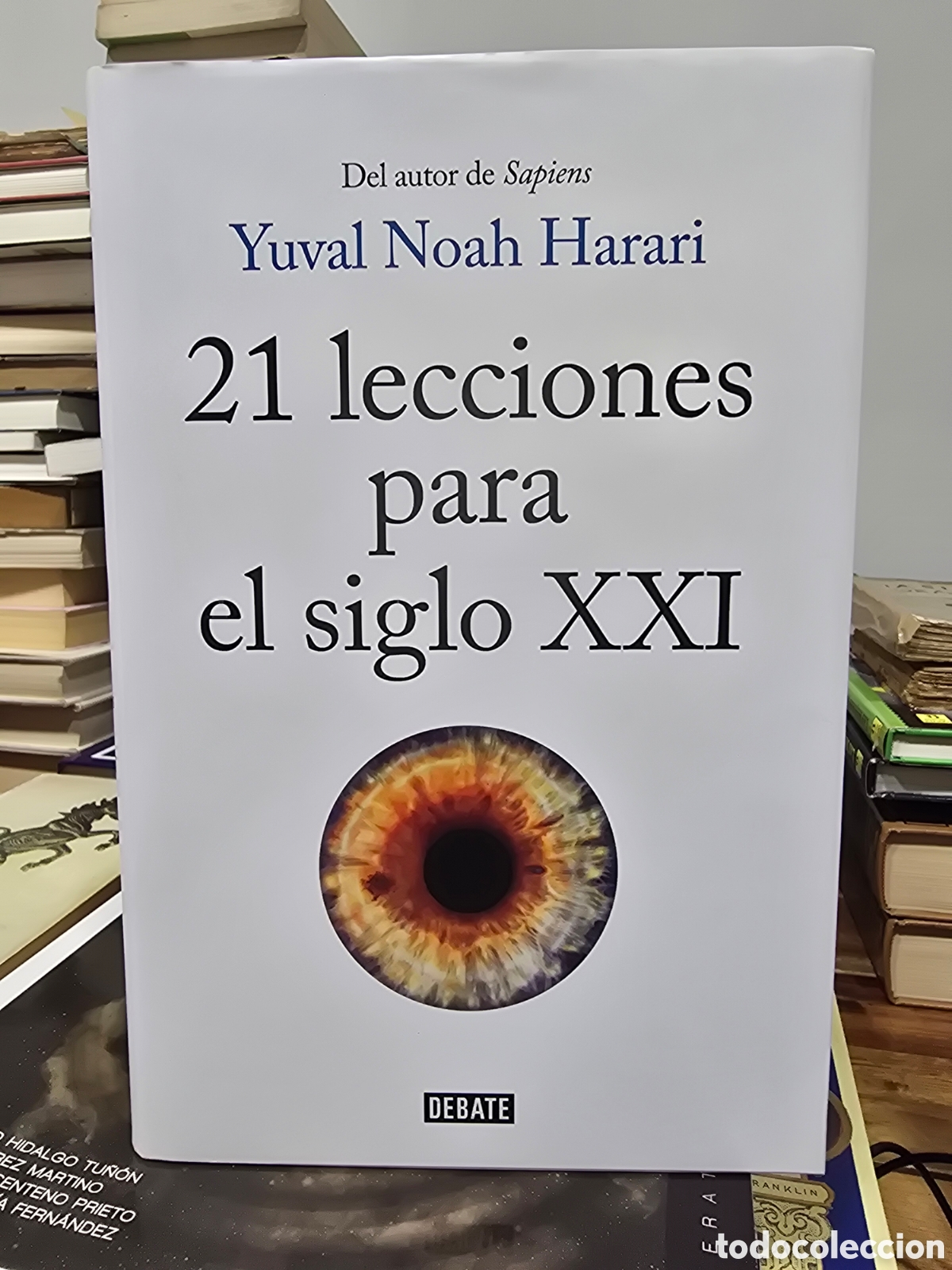 Libros de segunda mano: 21 LECCIONES PARA EL SIGLO XXI Yuval Noah Harari DEBATE 2018 ensayo divulgativo y filos&oacute;fico