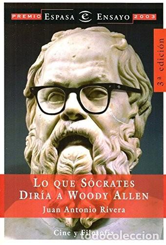 Libros de segunda mano: Lo Que S&oacute;crates Dir&iacute;a a Woody Allen - Juan Antonio Rivera - Espasa - Hoy, N&ordm; 1