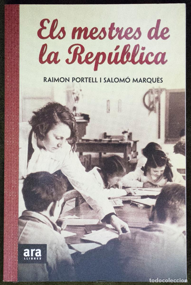 Libros de segunda mano: ELS MESTRES DE LA REPÚBLICA, de Raimón Portell y Salomó Marquès.