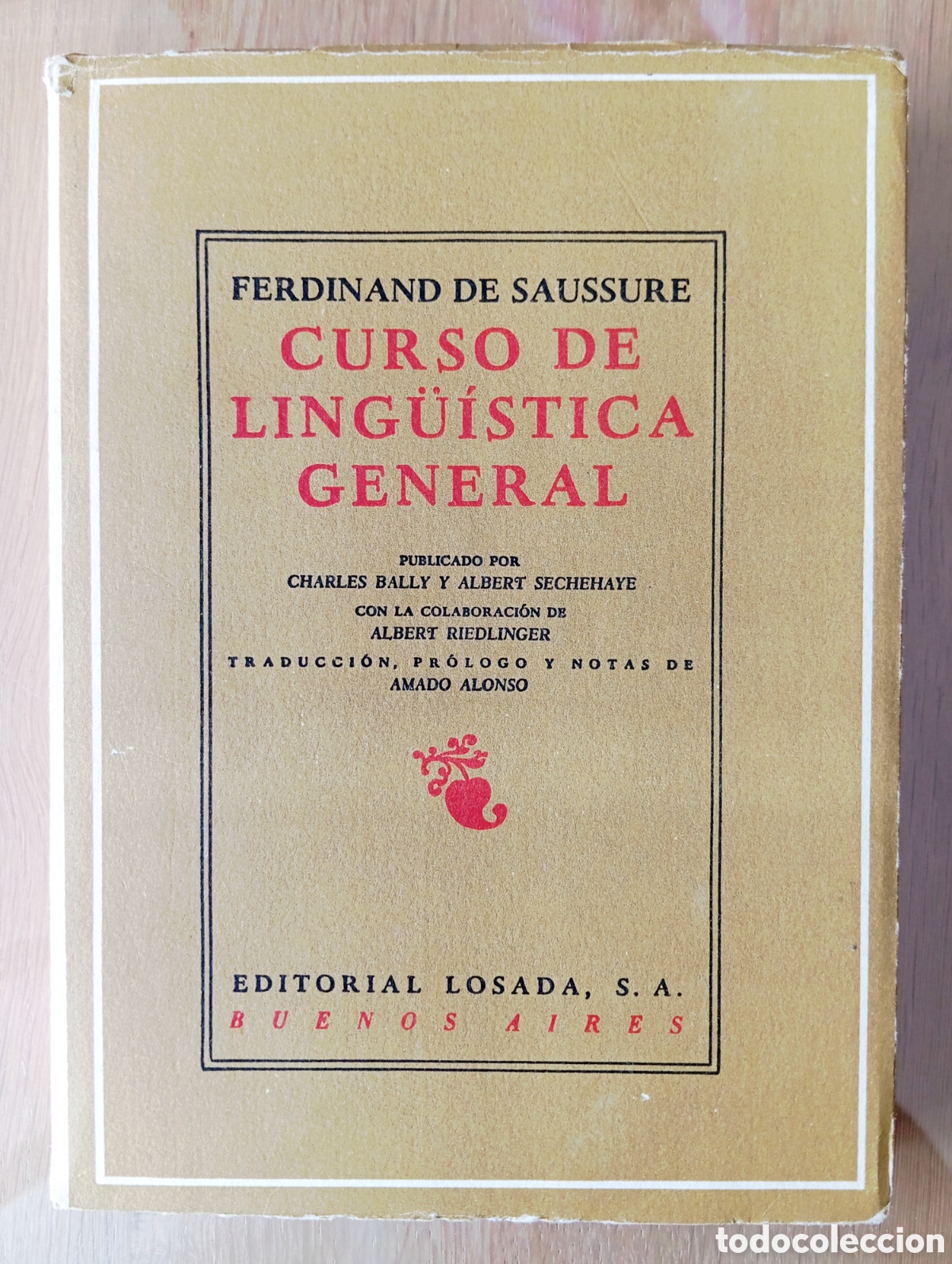 Libros de segunda mano: FERDINAND DE SAUSSURE CURSO DE LING&Uuml;&Iacute;STICA GENERAL EDITORIAL LOSADA 378 P&Aacute;GINAS