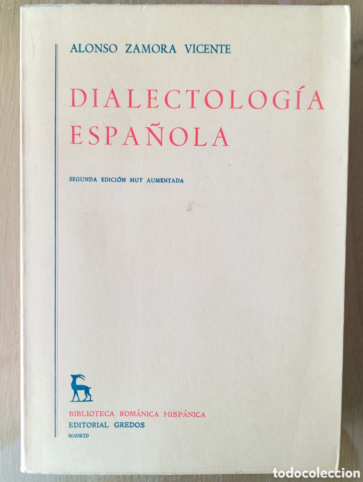 Libros de segunda mano: ALONSO ZAMORA VICENTE DIALECTOLOG&Iacute;A ESPA&Ntilde;OLA GREDOS 588 P&Aacute;GINAS