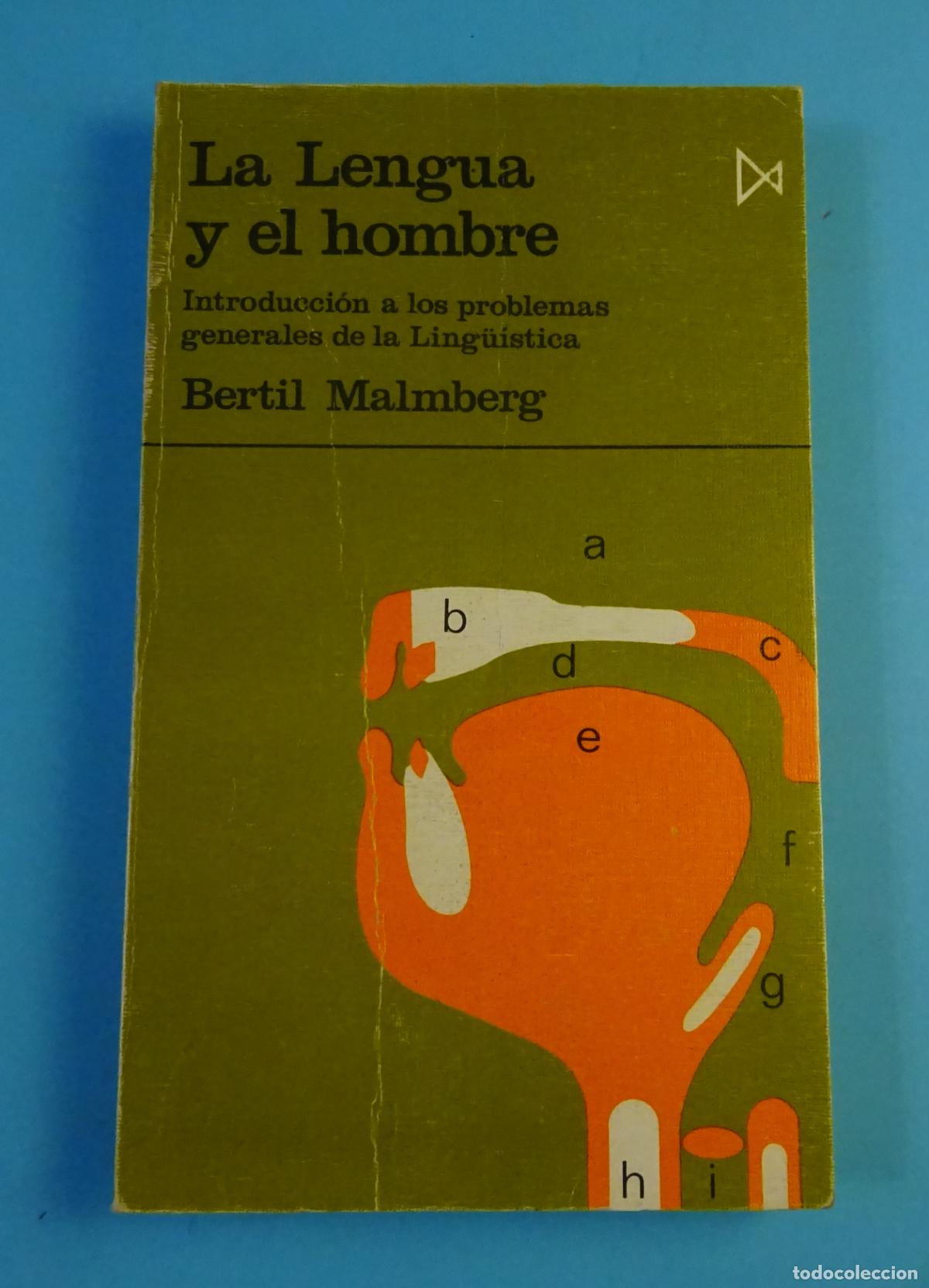 Libros de segunda mano: LA LENGUA Y EL HOMBRE. INTRODUCCI&Oacute;N A LOS PROBLEMAS... BERTIL MALMBERG. EDICIONES ISTMO, 1970