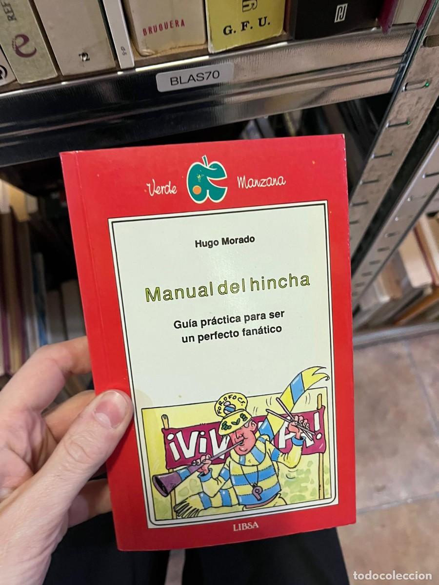 Libros de segunda mano: BLAS70 + Manual del hincha. Gu&iacute;a pr&aacute;ctica para ser un perfecto fan&aacute;tico &mdash; Hugo Morado &mdash; Libsa &mdash;