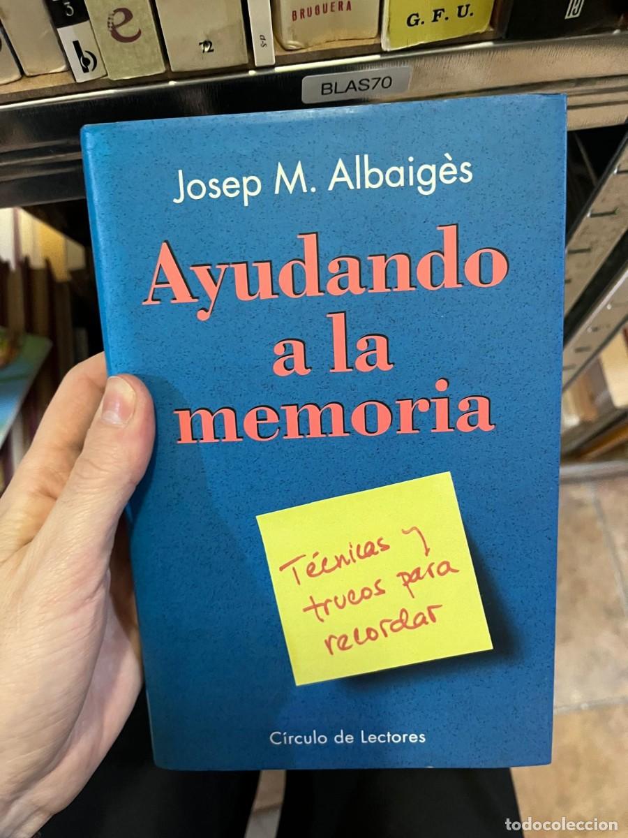 Libros de segunda mano: BLAS70 + Ayudando a la memoria. T&eacute;cnicas y trucos para recordar &mdash; Josep M. Albaig&egrave;s &mdash; C&iacute;rculo de Lec