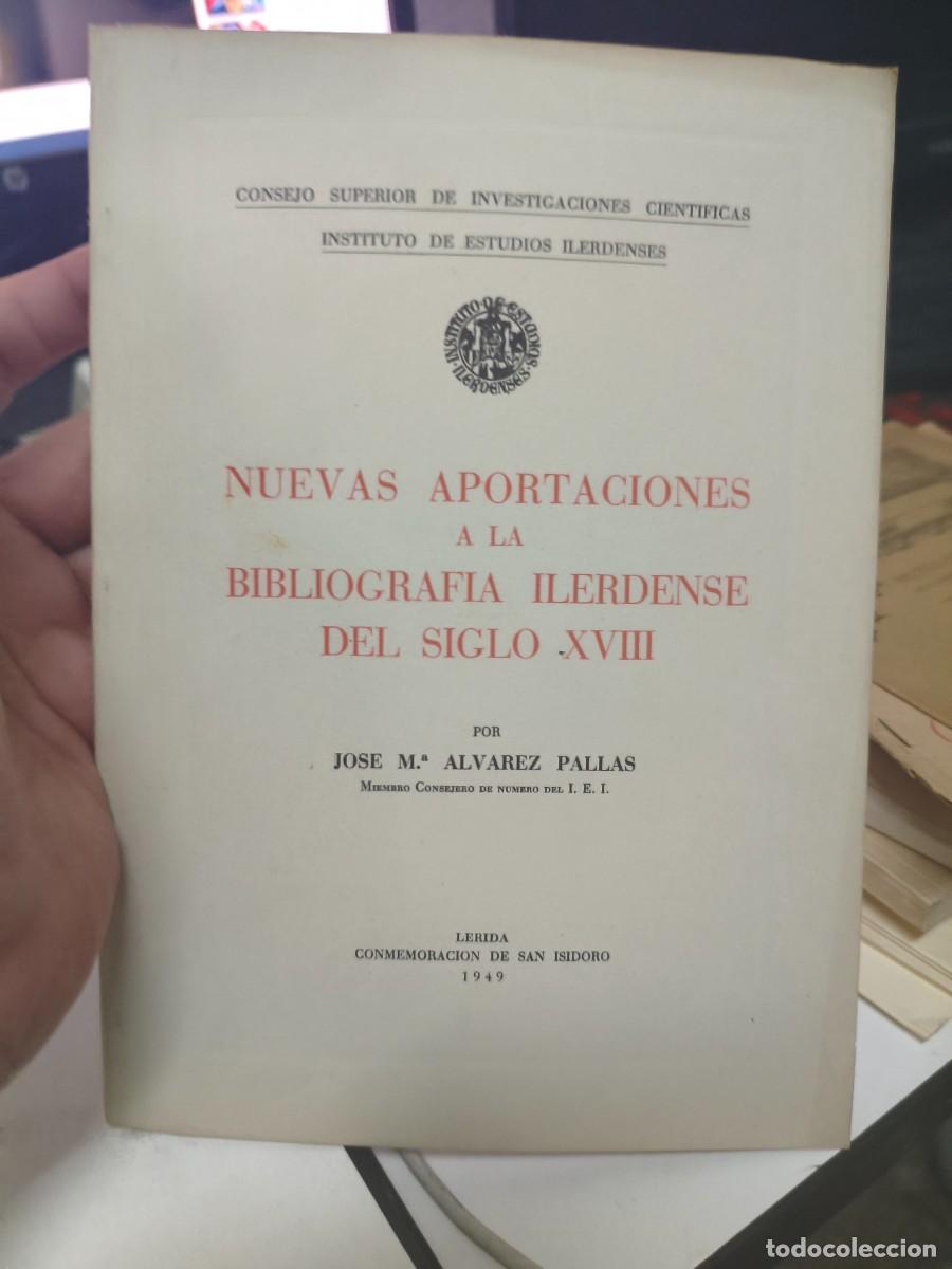 Libros de segunda mano: Nuevas aportaciones bibliografia ilerdense siglo XVIII. Jose M&ordf; Alvarez Pallas. 1949.