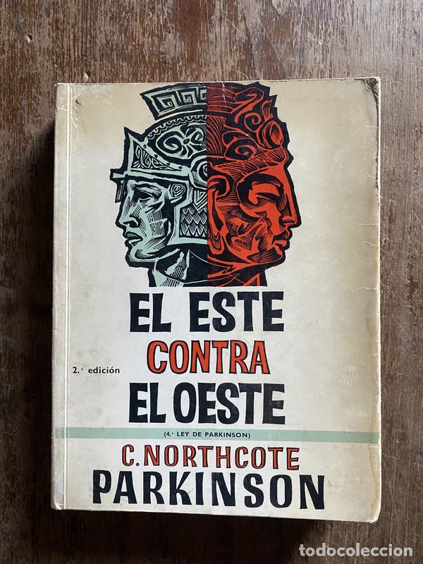 Libros de segunda mano: El Este contra el Oeste - Parkinson C. Northcote - Foto 1