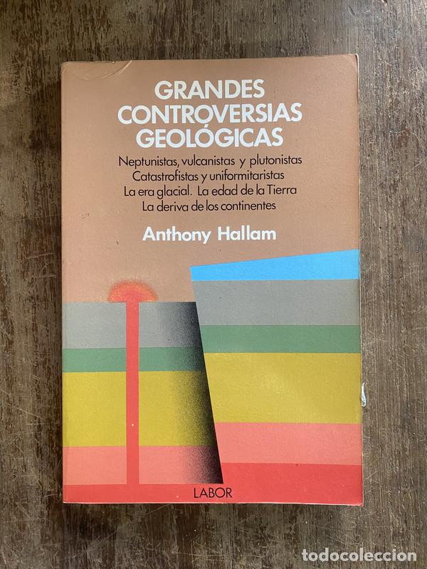 Gebrauchte B&uuml;cher: Grandes controversias geologicas - Hallam Anthony