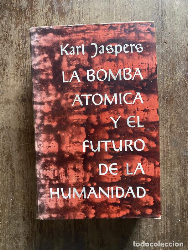 Gebrauchte B&uuml;cher: La bomba atomica y el futuro de la humanidad - Jaspers Karl