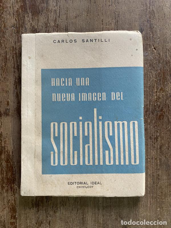 Second hand books: Hacia una nueva imagen del socialismo - Santilli Carlos