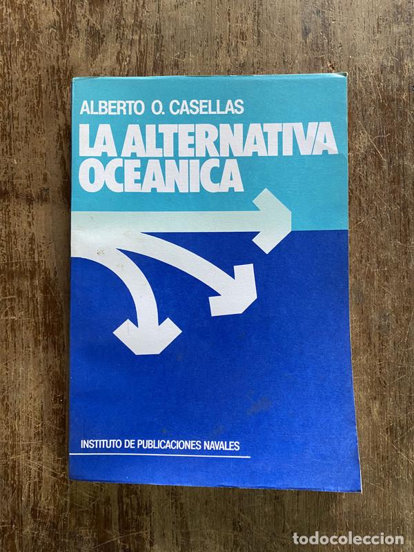 Libros de segunda mano: La alternativa oceanica - Casellas Alberto O.
