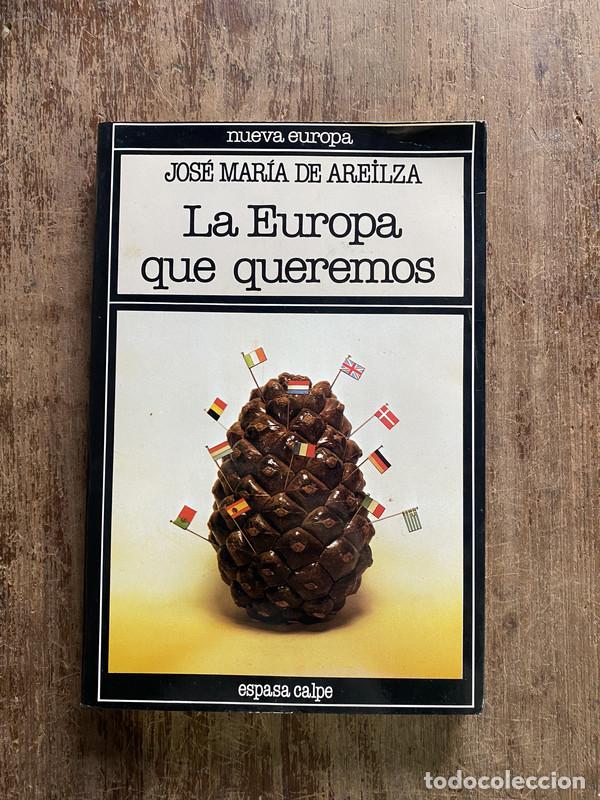 Second hand books: La Europa que queremos - Areilza Jose Maria de