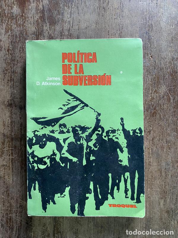 Second hand books: Politica de la Subversion - Atkinson James D.