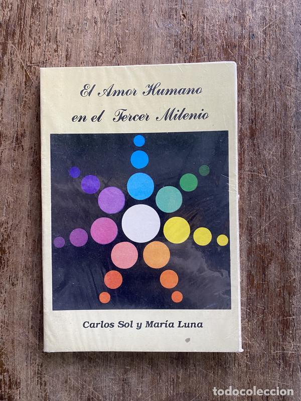 Second hand books: El Amor Humano en el Tercer Milenio - Sol Carlos y Luna Maria