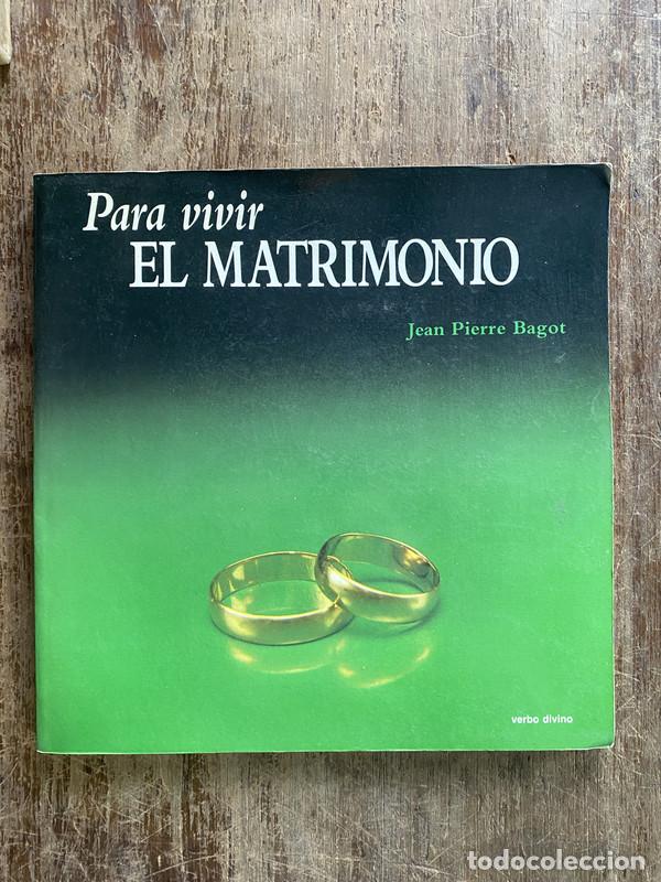 Second hand books: Para vivir el matrimonio - Bagot Jean Pierre