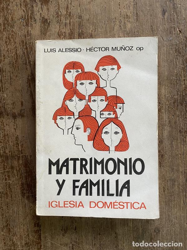 Libri di seconda mano: Matrimonio y Familia - Alessio Luis / Mu&ntilde;oz Hector (OP)