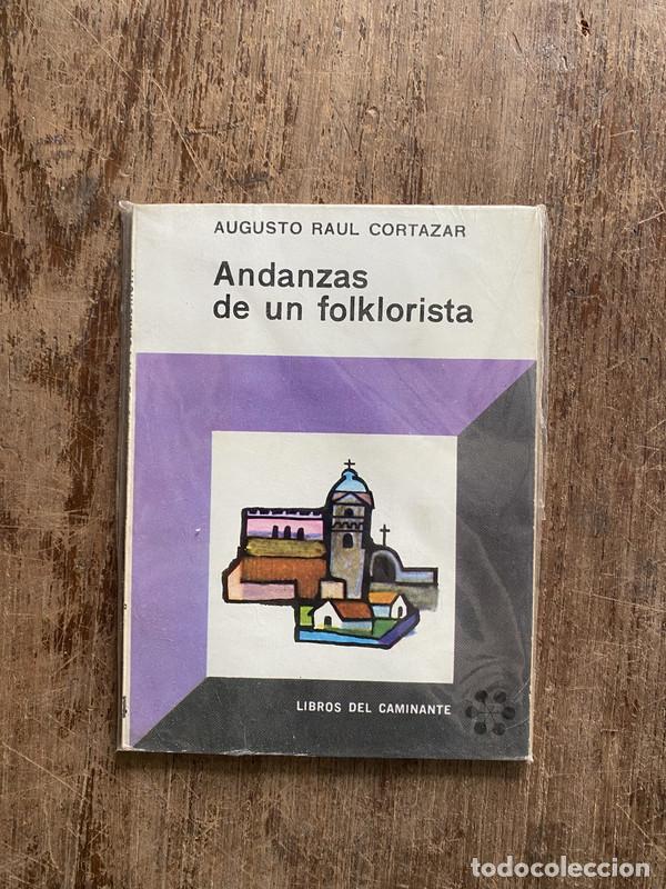 Libri di seconda mano: Andanzas de un folklorista - Cortazar Augusto Raul