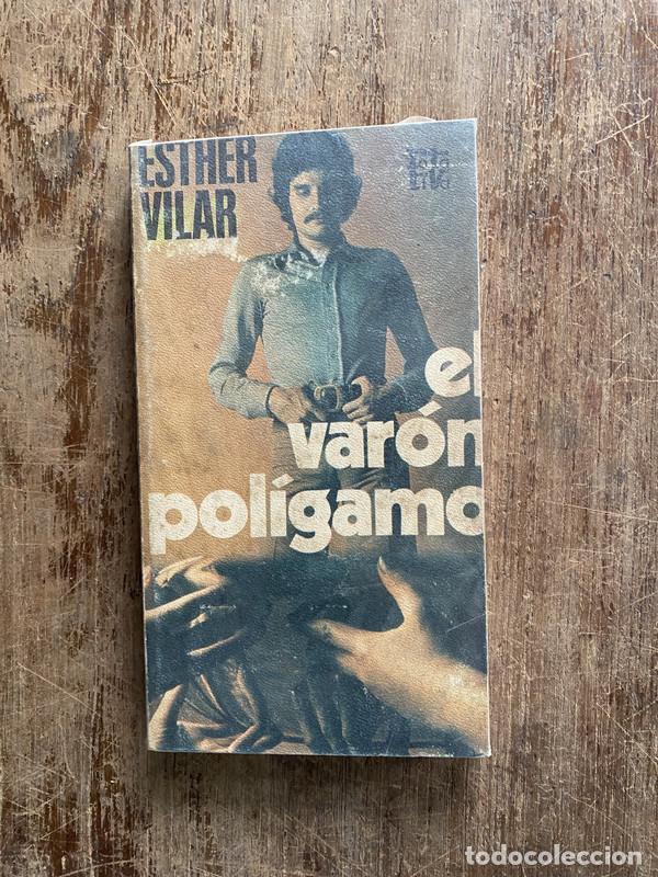 Libros de segunda mano: El varon poligamo - Vilar Esther