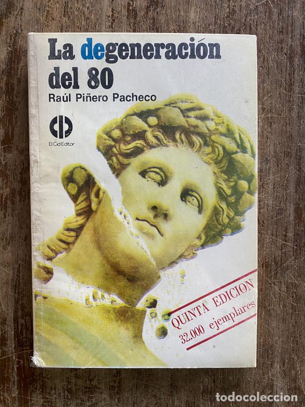 Libri di seconda mano: La degeneracion del 80 - Pi&ntilde;ero Pacheco Raul