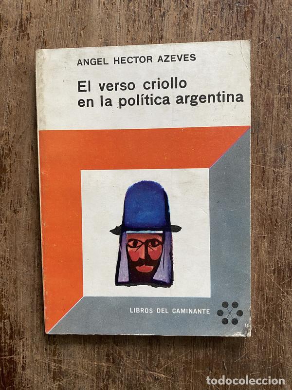 Libros de segunda mano: El verso criollo en la politica argentina - Azeves Angel Hector