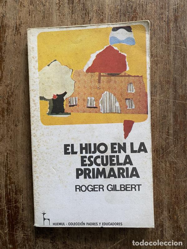 Libros de segunda mano: El hijo en la escuela primaria - Gilbert Roger