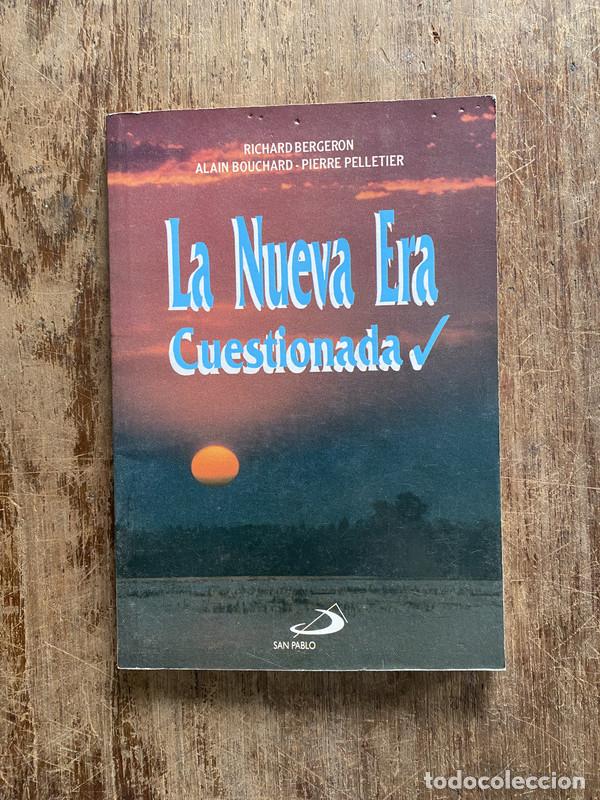 Libros de segunda mano: La Nueva Era Cuestionada - Bergeron Richard; Bouchard Alain; Pelletier Pierre