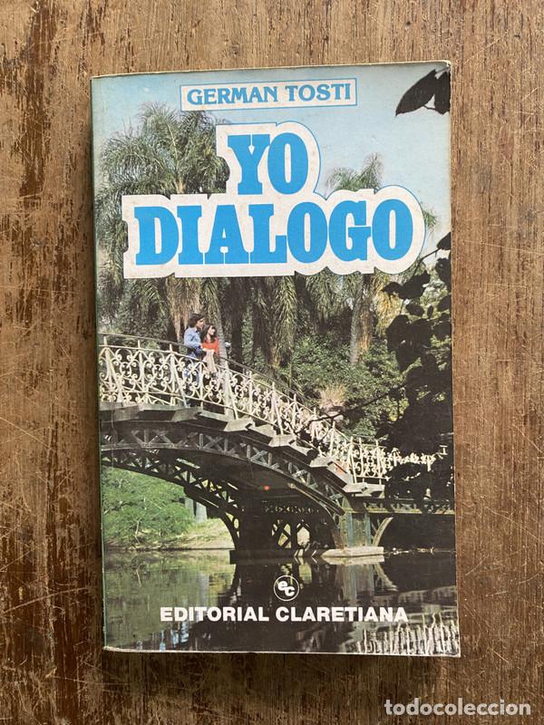 Libros de segunda mano: Yo Dialogo - Tosti German
