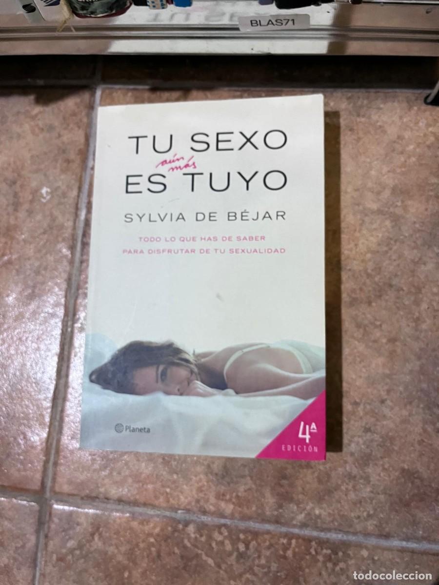 Libros de segunda mano: BLAS71 &ndash; Sylvia de B&eacute;jar &ndash; Tu sexo es tuyo &ndash; Planeta &ndash;
