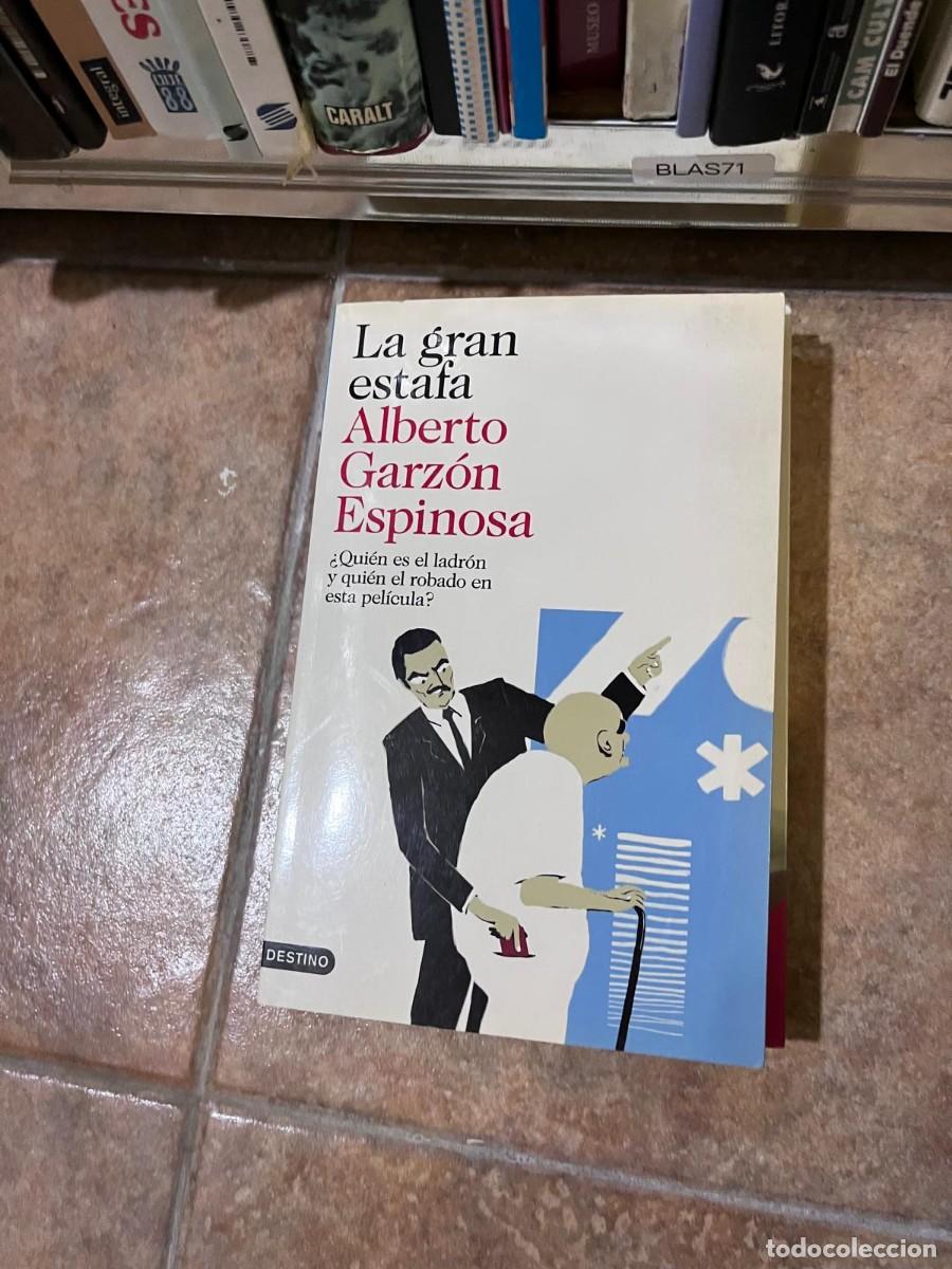 Libros de segunda mano: BLAS71 &ndash; Alberto Garz&oacute;n Espinosa &ndash; La gran estafa &ndash; Destino &ndash;