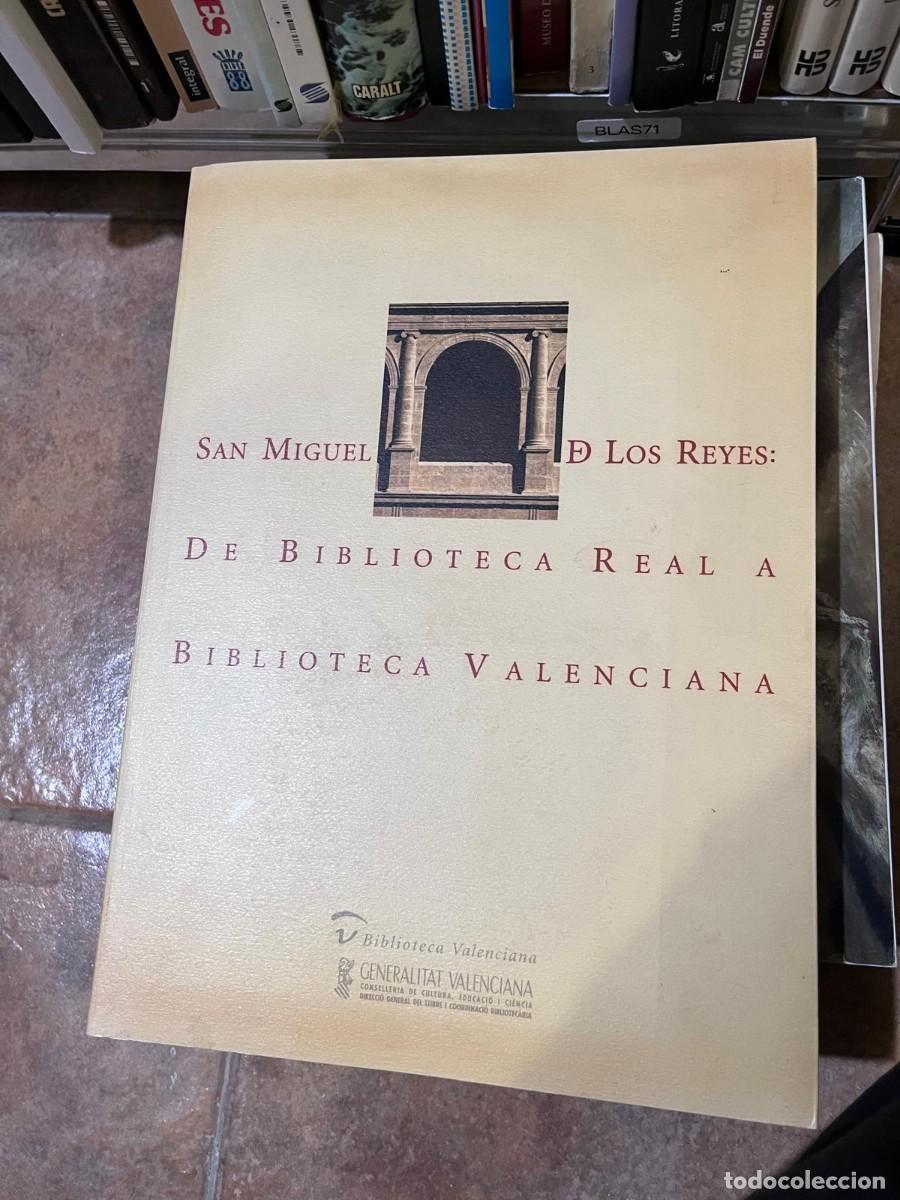 Libros de segunda mano: BLAS71 &ndash; San Miguel de los Reyes: De Biblioteca Real a Biblioteca Valenciana &ndash; Biblioteca Valenciana