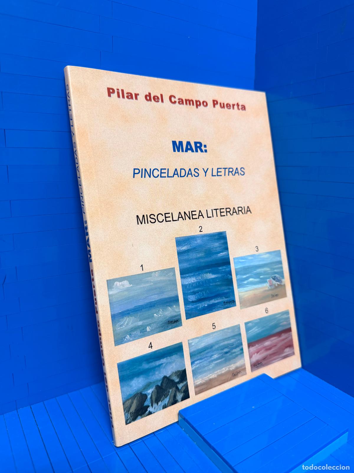 Libros de segunda mano: MAR: PINCELADAS Y LETRAS - MISCELANEA LITERARIA &ndash; PILAR DEL CAMPO PUERTA