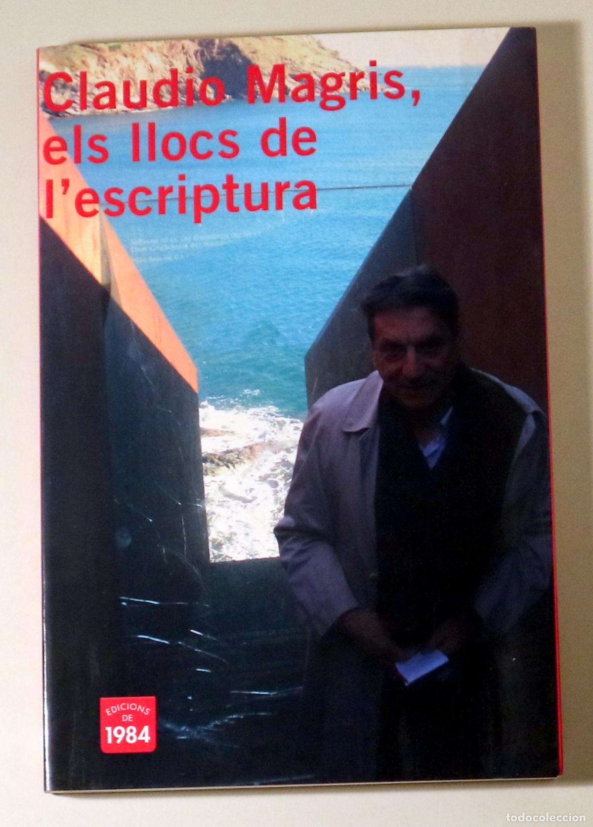 Gebrauchte B&uuml;cher: Magris, Claudio - CLAUDIO MAGRIS, ELS LLOCS DE L'ESCRIPTURA - Barcelona 2008