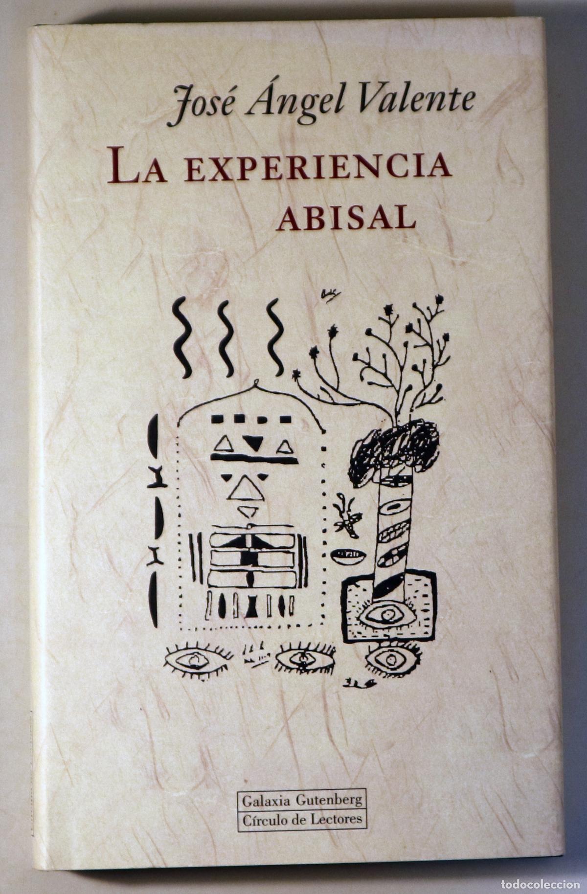 Second hand books: VALENTE, Jos&eacute; &Aacute;ngel - LA EXPERIENCIA ABISAL - Barcelona 2004 - 1&ordf; edici&oacute;n