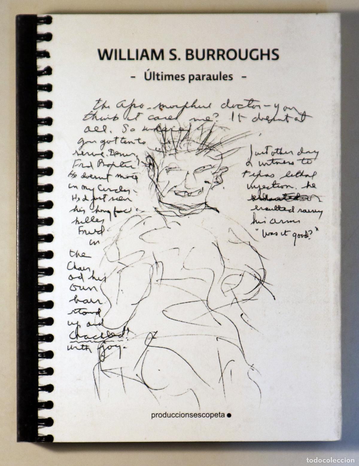 Livres d'occasion: BURROUGHS, William S. - &Uacute;LTIMES PARAULES - Barcelona 2010 - 1a edici&oacute; en catal&agrave;