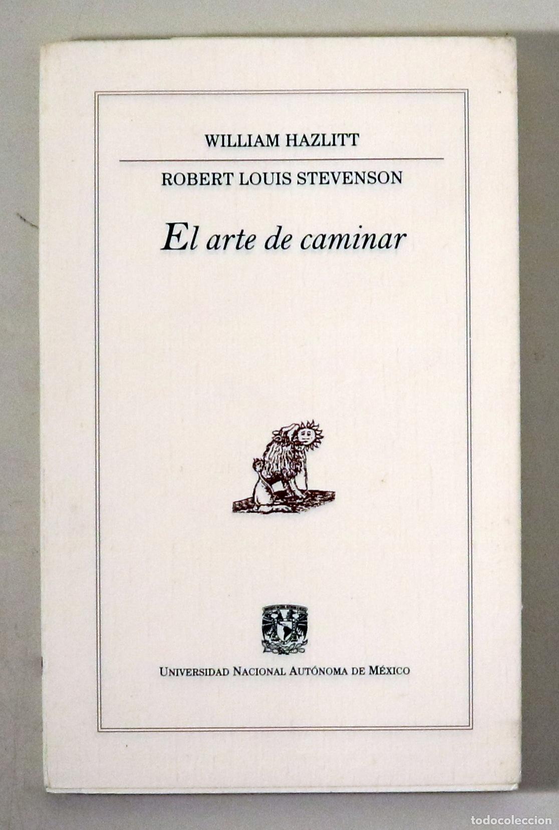 Libros de segunda mano: STEVENSON, R. L. - HAZLITT, William - EL ARTE DE CAMINAR - M&eacute;xico D. F. 2004