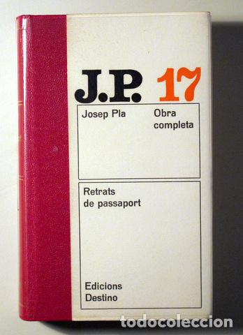 Livres d'occasion: PLA, Josep - OBRA COMPLETA, vol. 17: RETRATS DE PASSAPORT - Barcelona 1970 - 1a edici&oacute;