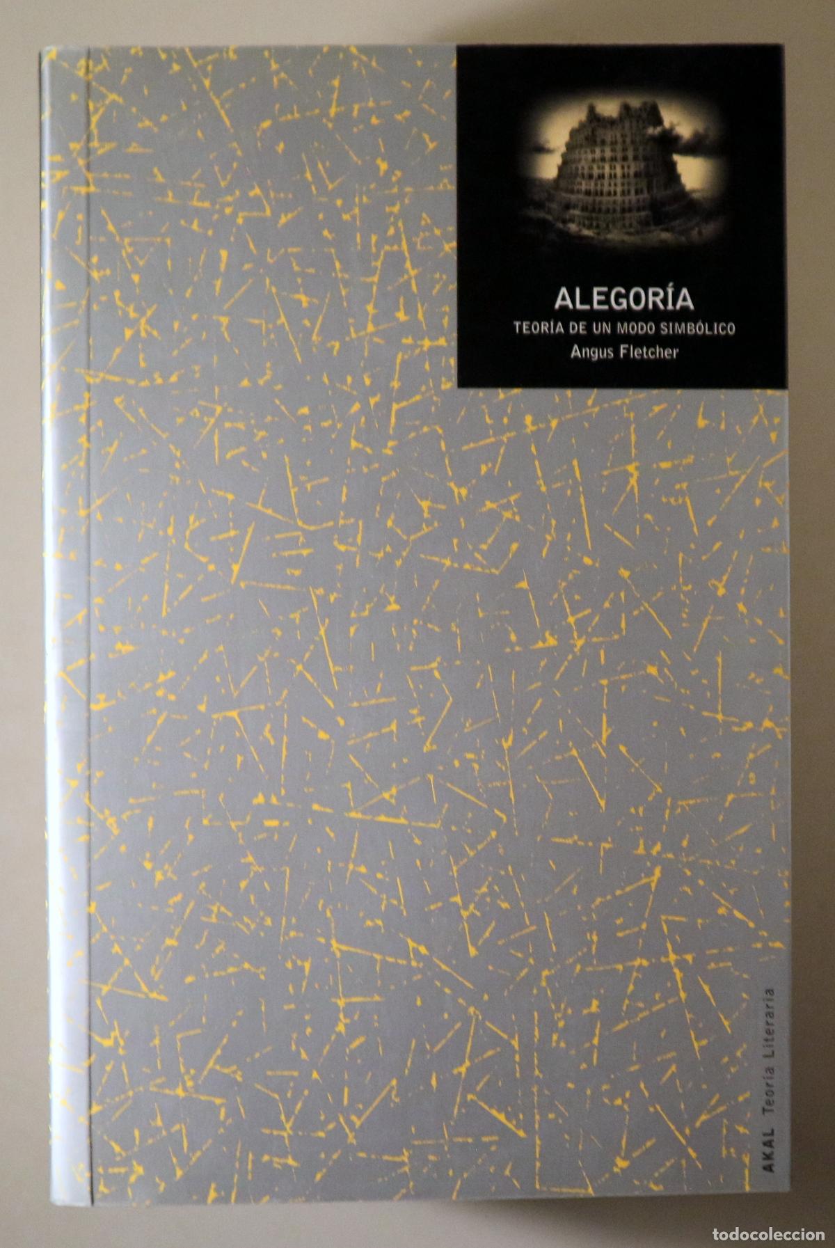 Livres d'occasion: FLETCHER, Angus - ALEGOR&Iacute;A. Teor&iacute;a de un modo simb&oacute;lico - Madrid 2002 - 1&ordf; edici&oacute;n en espa&ntilde;ol