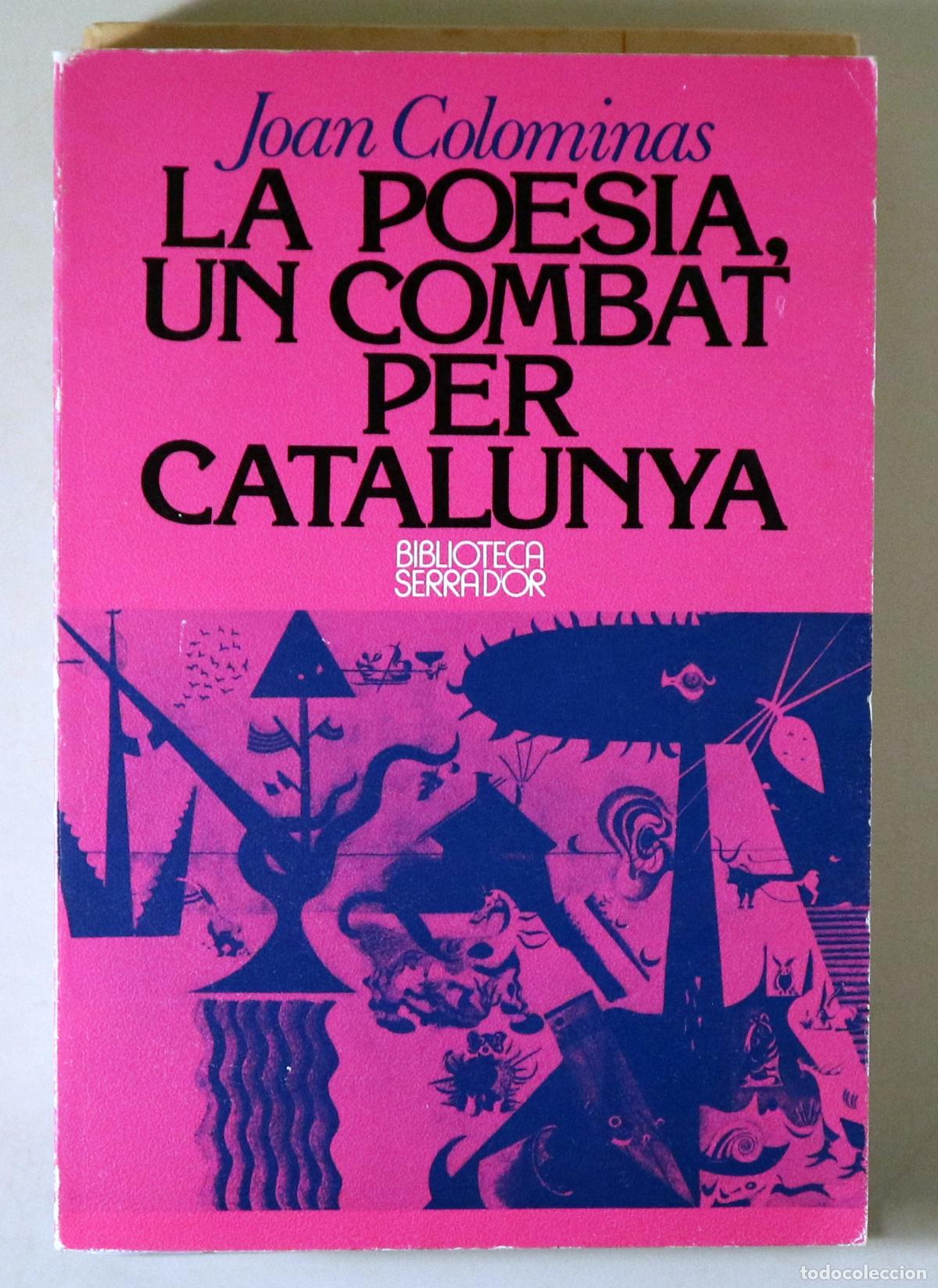 Livres d'occasion: COLOMINAS, Joan - LA POESIA, UN COMBAT PER CATALUNYA - Barcelona 1979 - Dedicat