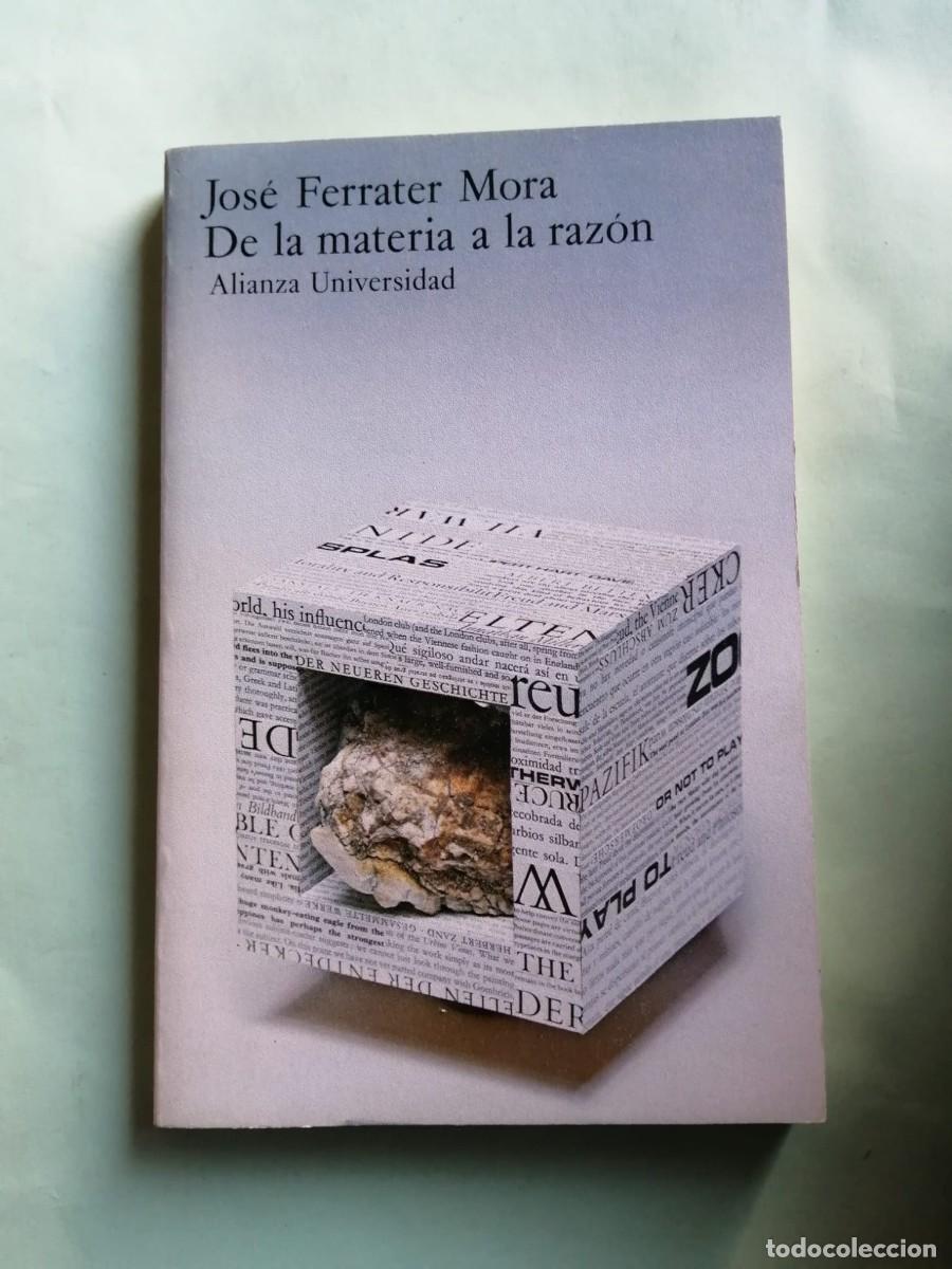 Libros de segunda mano: DE LA MATERIA A LA RAZON (JOSE FERRATER MORA)