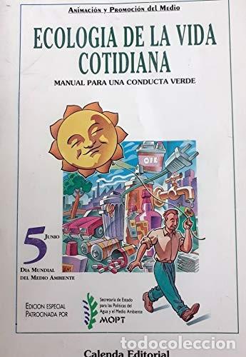 Libros de segunda mano: Ecolog&iacute;a de la Vida Cotidiana - Aa.vv. - Calenda Editorial