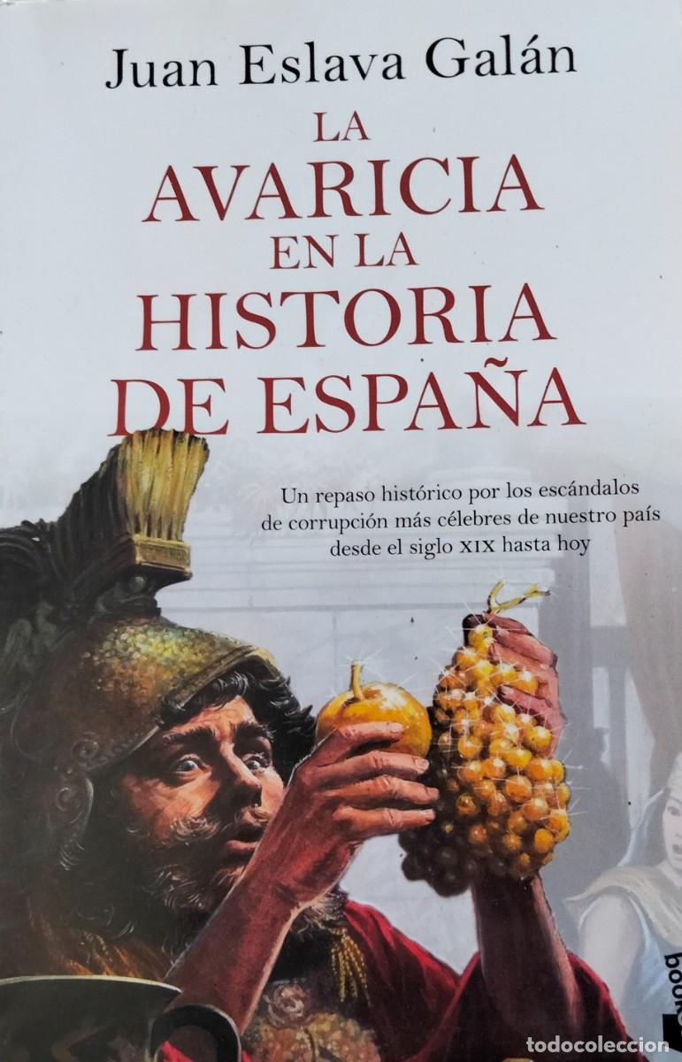 Libros de segunda mano: Juan Eslava Gal&aacute;n-La avaricia en la Historia de Espa&ntilde;a.Planeta.2024.