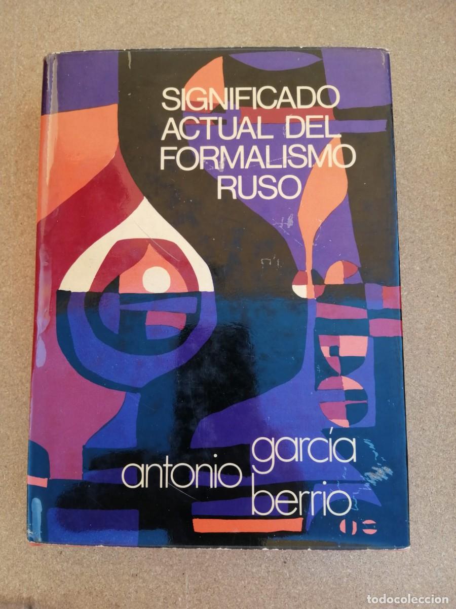 Libros de segunda mano: SIGNIFICADO ACTUAL DEL FORMALISMO RUSO (ANTONIO GARCIA BERRIO)