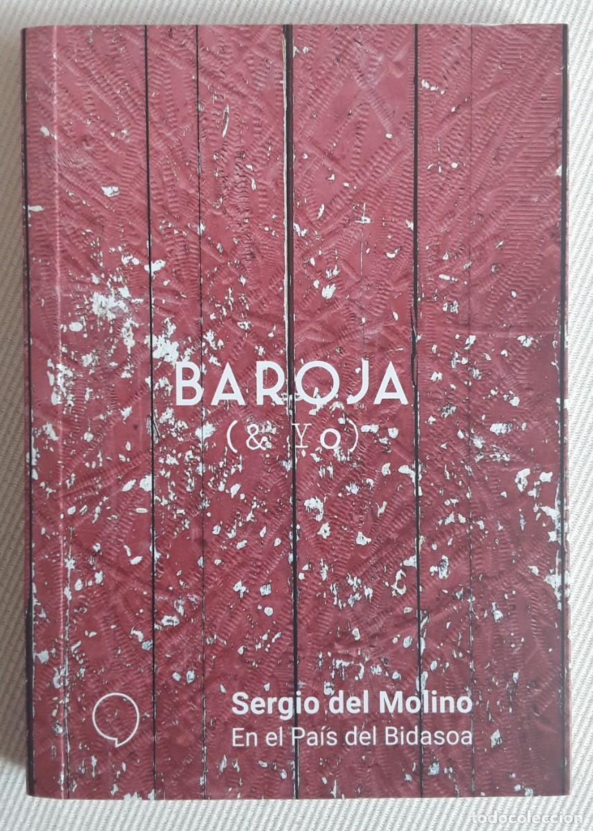 Libros de segunda mano: BAROJA & YO. SERGIO DEL MOLINO. EN EL PA&Iacute;S DEL BIDASOA. - Foto 1