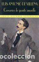 Libros de segunda mano: Corsarios de guante amarillo. - Villena, Luis Antonio De.