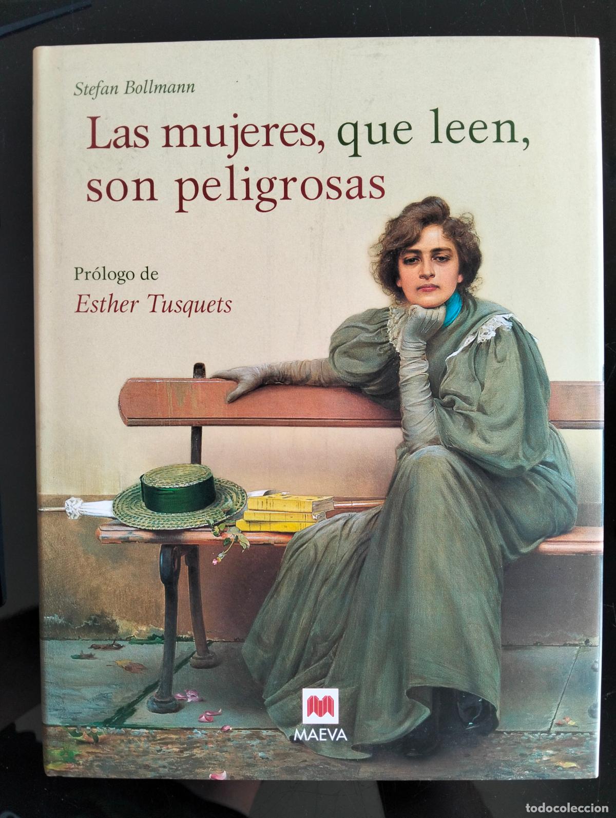 Libros de segunda mano: Literatura Femenina. Las Mujeres que Leen Son Peligrosas, Stefan Bollmann, Maeva, 2006 L55