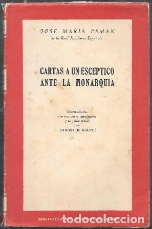 Libros de segunda mano: CARTAS A UN ESCEPTICO ANTE LA MONARQUIA - PEMAN, JOSE MARIA - A-PEMAN-149