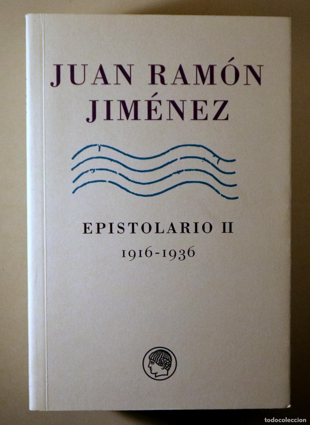 Livres d'occasion: JIM&Eacute;NEZ, Juan Ram&oacute;n - EPISTOLARIO II 1916-1936 - Madrid 2012